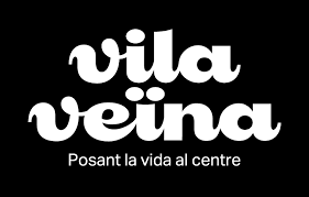 Vila Veïna. Posant la vida al centre